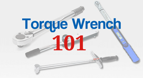 Torque wrench 101