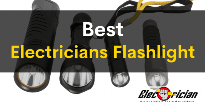 best electricians flashlight