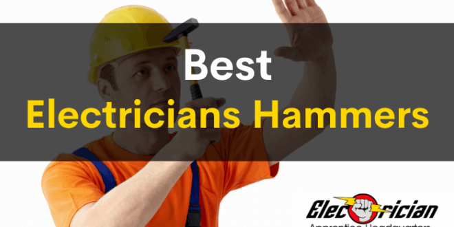 best electricians hammers