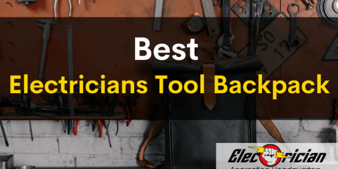 best electricians tool backpack