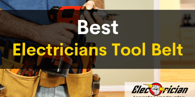 best electricians tool belt
