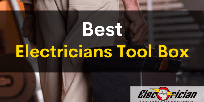 best electricians tool box