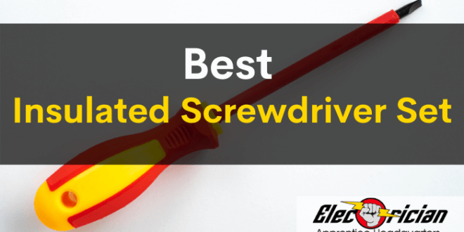 best insulated screwdriver set