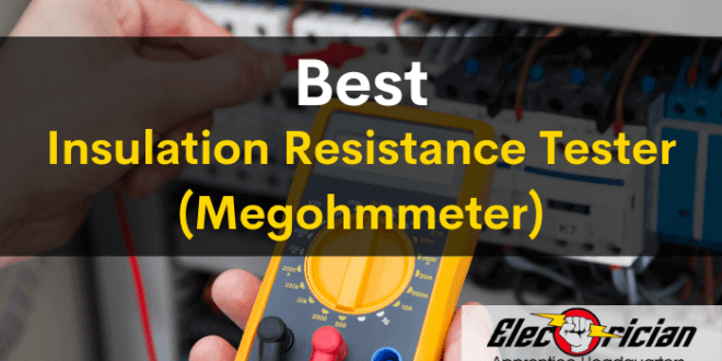 best insulation resistance tester (megohmmeter)