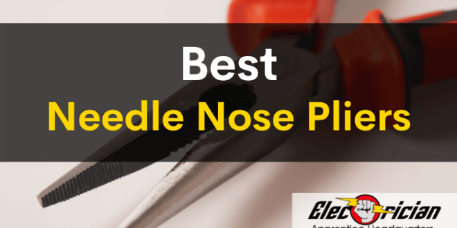 best needle nose pliers