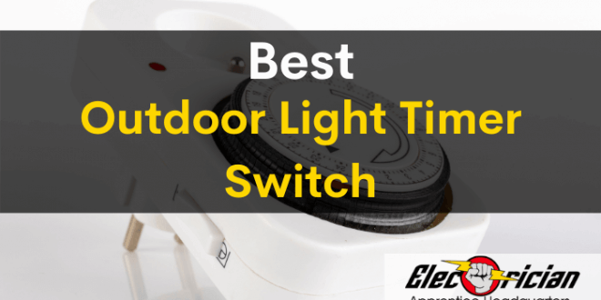 best outdoor light timer switch
