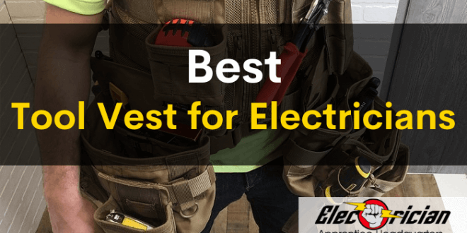 best tool vest for electricians