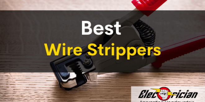 best wire strippers