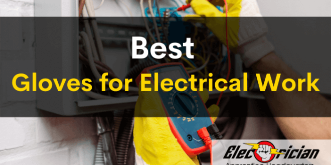 gloves for electrical work